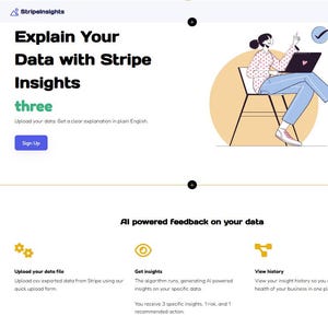 May include: A website landing page with the text "Explain Your Data with Stripe Insights." An illustration shows a person using a laptop. The page includes a "Sign Up" button and information about data analysis and AI-powered feedback.