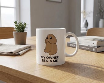 Funny Raunchy Mug “My Owner Beats Me” Cute Emotional Meme Ceramic Coffee Cup 11oz 15oz, Sarcastic Gift for Hubby Boyfriend Friends Coworkers