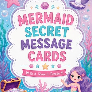 May include: A vibrant illustration for a mermaid-themed card set. The text "Mermaid Secret Message Cards" is displayed in pink, blue, and purple. The image includes a mermaid, treasure chest, starfish, and seashells.