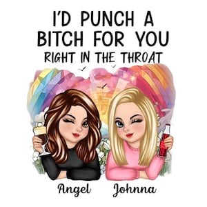 Funny Best Friend Quote PNG, I’d Punch a Bitch for You Sublimation Design, Cute Besties Cartoon Clipart for Friends, Sassy Friendship png