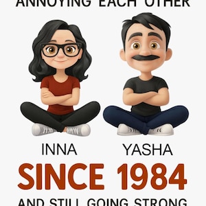 May include: Illustration of two cartoon figures, Inna and Yasha, sitting cross-legged. Text reads "Annoying Each Other Since 1984 and Still Going Strong." Inna wears glasses and a red shirt. Yasha has a mustache and black shirt.