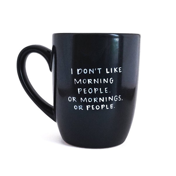 Morning Mug | Sarcastic Mug | Large Mug | Upcycled Mug | Funny Mug | Quote Mug | Ceramic Coffee Tea Mug | Father's Day Gift