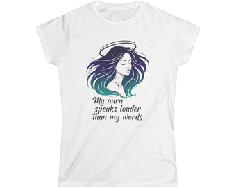 Mystical Woman with Halo tee | My Aura Speaks Louder Than My Words shirt
