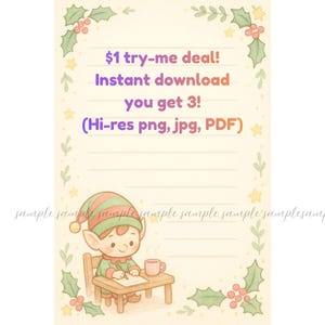 May include: A digital download featuring a cute cartoon elf writing at a small wooden desk, with a mug of coffee. The image has a cream-colored background with holly and star accents, and text that reads "$1 try-me deal! Instant download you get 3!"