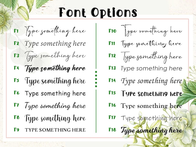 May include: A font selection chart titled Font Options featuring eighteen distinct styles labelled F1 through F18. Each line displays the phrase Type something here in a unique typeface, ranging from elegant cursive scripts to bold block lettering.