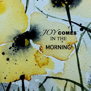 Abstract yellow poppy watercolor print with verse, joy comes in the morning, floral art, botanical art, floral decor, abstract decor,