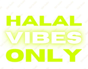 Halal Vibes Only Digital Download | Islamic Wall Art Printable | Muslim Decor | PNG JPG | Gift