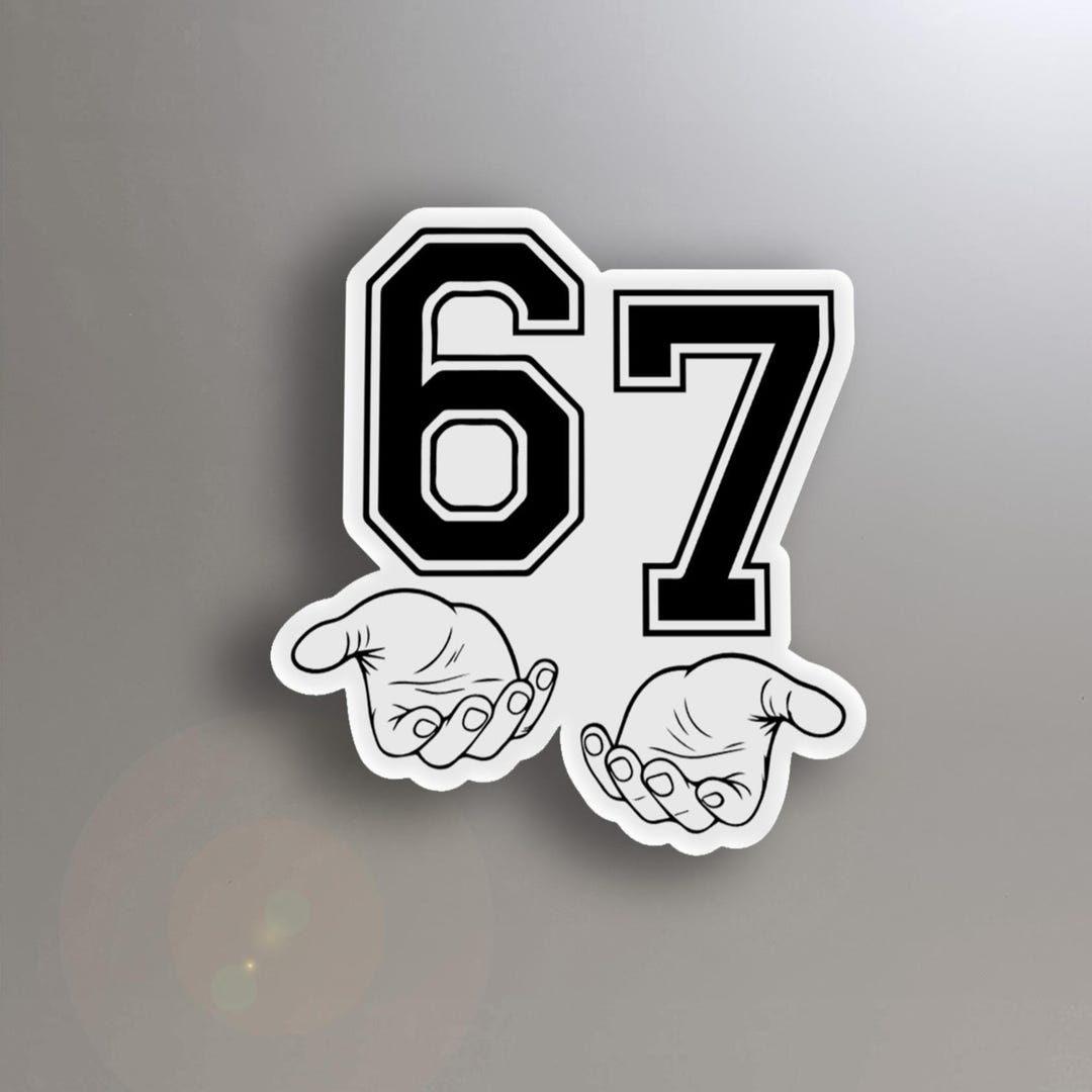 67 Sticker | Six Seven Hands | 67 Funny Meme | Waterproof Vinyl • UV ...