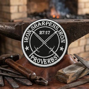 Embroidered Iron Sharpens Iron Patch, Proverbs 27:17 Christian Morale Badge (Iron-on/Sew-on)