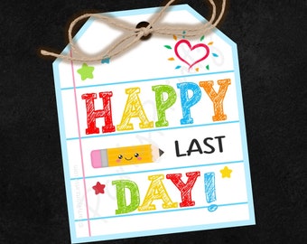 INSTANT DOWNLOAD - Printable - Tags - Happy Last Day of School - Thank You - Teacher - Student - pdf - jpg