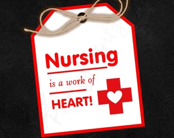 INSTANT DOWNLOAD - Printable - Tags - Thank You - Nursing is a Work of Heart / Nurse / Healthcare Hero - pdf - jpg