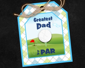INSTANT DOWNLOAD - Printable - Greatest Dad by PAR - Father's Day Golf - Tags  - pdf - jpg