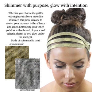 May include: A gold and silver headband with a shimmery metallic finish. The headband is made of soft metallic lam&eacute; and is available in two colors: gold and silver. The text "Shimmer with purpose, glow with intention" is written at the top of the image.