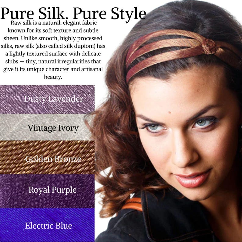 May include: A close-up of a woman wearing a headband made of multiple strands of brown and gold silk fabric. The headband is worn over her dark brown hair. The image also shows swatches of different colored silk fabrics with the names "Dusty Lavender", "Vintage Ivory", "Golden Bronze", "Royal Purple", and "Electric Blue" written below each swatch.