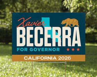Cartel de jardín de Xavier Becerra 2026, póster de campaña para las elecciones a gobernador de California, cartel de jardín de plástico corrugado resistente a la intemperie con estaca en forma de H.