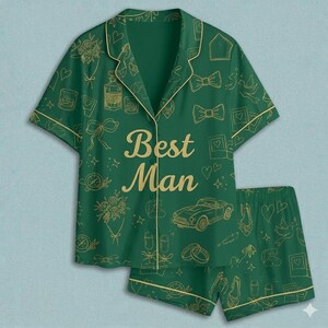 May include: A dark green short-sleeve button-down pajama shirt and matching shorts set featuring gold line art illustrations of wedding-themed icons including a car, bow ties, and flowers, with the text Best Man printed in gold on the shirt.