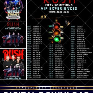May include: A promotional poster for the band Rush's "Fifty Something VIP Experiences Tour 2026-2027." The poster features band photos, tour dates, and the band's logo. The background is black with a green traffic light.