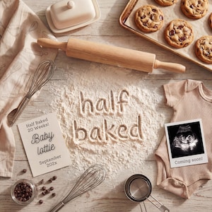 May include: A wooden rolling pin, a metal whisk, a measuring cup, a beige baby bodysuit, a card reading Half Baked 20 Weeks! Baby Lottie September 202x, a photo of an ultrasound with the text Coming soon!, and chocolate chip cookies on a tray.