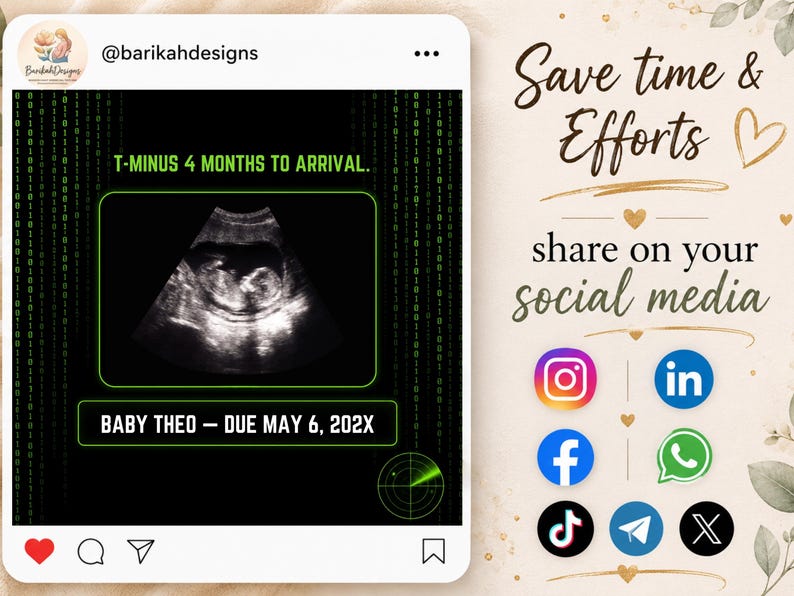 K&ouml;nnte beinhalten: Eine digitale Schwangerschaftsank&uuml;ndigung mit schwarzem Hintergrund, gr&uuml;nem Bin&auml;rcode, einem zentralen Ultraschallbild und dem Text T-MINUS 4 MONTHS TO ARRIVAL sowie BABY THEO &ndash; DUE MAY 6, 202X, erg&auml;nzt durch Social-Media-Symbole und Text.