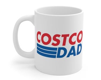 Costco Dad Coffee Mug, Funny Novelty Gift (11-15oz)