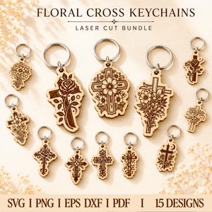May include: A collection of laser-cut wooden cross keychains featuring various floral engravings. The text "FLORAL CROSS KEYCHAINS LASER CUT BUNDLE" and "SVG | PNG | EPS | DXF | PDF | 15 DESIGNS" is displayed. Each wooden piece includes a metal keyring.