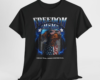 Freedom Sausage Dachshund T Shirt, Funny Wiener Dog Shirt, Patriotic Dog Tee, Dachshund Lover Gift, USA Dog Streetwear