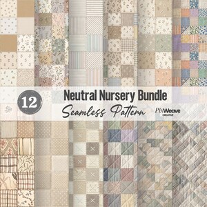 Op de afbeelding: Een verzameling van 12 naadloze patronen in neutrale tinten, geschikt voor een kinderkamer. De patronen omvatten bloemen-, streep- en patchworkontwerpen. De tekst "Neutral Nursery Bundle" en "Seamless Pattern" zijn zichtbaar.