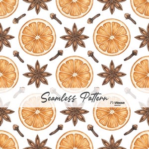 May include: A seamless pattern featuring watercolour illustrations of orange slices, star anise, and whole cloves arranged on a white background. The text Seamless Pattern and PixWeave Creative is printed in black across the centre of the image.