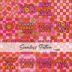 May include: A seamless pattern with a retro theme, featuring squares with text and smiley faces. The text includes phrases like "Playful Mom," "Best Mom Ever," and "Mama Love." The color palette is a mix of pink, orange, and white.