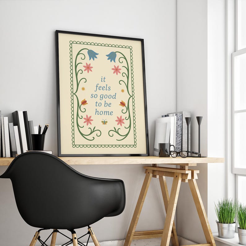 It Feels So Good to Be Home Poster – Folk Art Floral Wall Print image 4