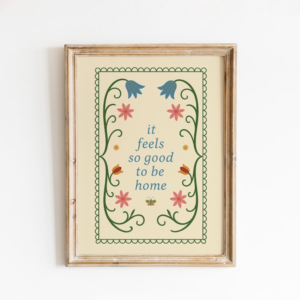 Poster It Feels So Good to Be Home – volkskunst bloemen muurprint