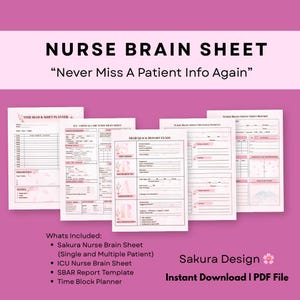 May include: Pink and white nurse brain sheets with the text "NURSE BRAIN SHEET" and "Never Miss A Patient Info Again". Includes Sakura Nurse Brain Sheet, ICU Nurse Brain Sheet, SBAR Report Template, and Time Block Planner. Instant download PDF file.