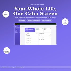 May include: An offline life planner digital interface displayed on a screen with the text Your Whole Life, One Calm Screen. Features include task lists, habit tracking, budget, and wellness sections, with labels for offline app, browser use, and no login.