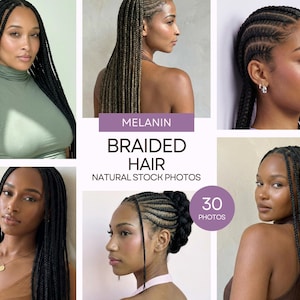 May include: A collection of images showcasing various braided hairstyles on women. The images feature different styles, including cornrows and box braids, with diverse lengths and partings. The text "MELANIN BRAIDED HAIR NATURAL STOCK PHOTOS" is visible.