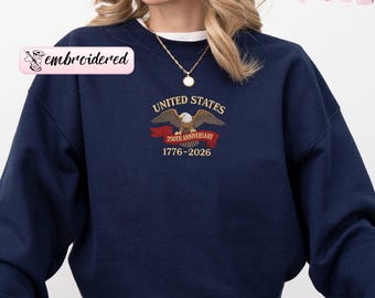 Embroidery 250th Anniversary USA Eagle Sweatshirt, 1776-2026 Anniversary Hoodie, USA Patriotic Eagle 4th of July Shirt
