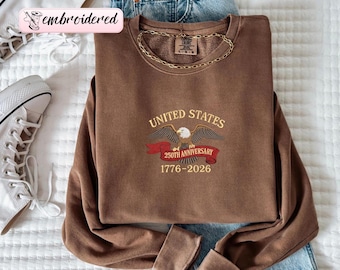 Comfort Colors® Embroidery 250th Anniversary USA Eagle Sweathirt, 1776-2026 Anniversary Shirt, USA Patriotic Eagle 4th of July Shirt