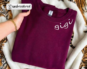 Embroidered Gigi Sweatshirt, Grandma Sweatshirt, Gift For Nana, Mothers Day Gift, Sweater gift for Grandma, Gigi Sweatshirt