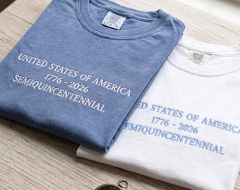 Comfort Colors® Embroidered USA Semiquincentennial Shirt, 250th Anniversary Shirt, Independence Day Shirt, Patriotic USA Tee, 4th of July