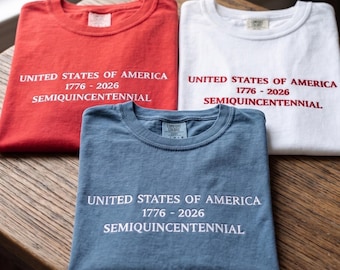 Comfort Colors® Embroidered USA Semiquincentennial Shirt, 250th Anniversary Shirt, Independence Day Shirt, Patriotic USA Tee, 4th of July