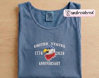 Embroidered United States Anniversary Tank Tops, 1776-2026 Comfort Colors® Tank Top, Patriotic Eagle Crewneck, 250th Anniversary Tops