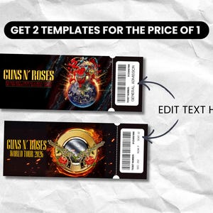 May include: Two black concert ticket templates with the Guns N' Roses logo. One ticket features a globe with a skull and roses design. The other ticket has a gold emblem with crossed guns and roses. The text "EDIT TEXT HERE" is also visible.