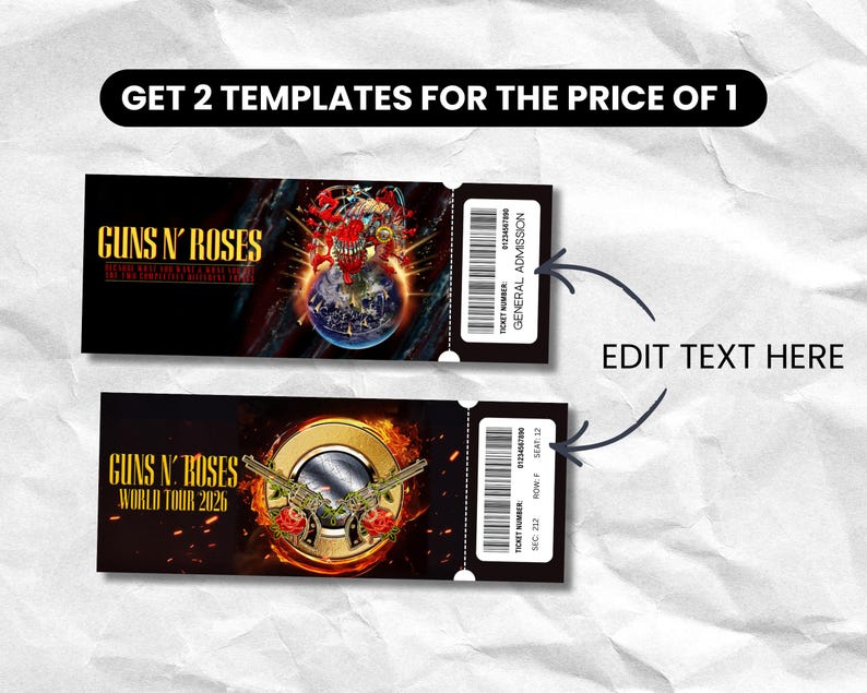 May include: Two black concert ticket templates with the Guns N' Roses logo. One ticket features a globe with a skull and roses design. The other ticket has a gold emblem with crossed guns and roses. The text "EDIT TEXT HERE" is also visible.
