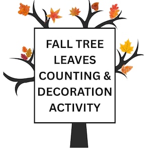 May include: A rectangular sign with a white background and black border featuring the text FALL TREE LEAVES COUNTING & DECORATION ACTIVITY. The sign is framed by a black silhouette of a tree with colorful orange, red, and yellow leaves.