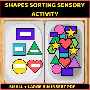 May include: A sensory activity with two white bins filled with colourful shapes. The shapes include squares, triangles, circles, hearts, stars, and hexagons. The text at the top reads "SHAPES SORTING SENSORY ACTIVITY". The text at the bottom reads "SMALL + LARGE BIN INSERT PDF".