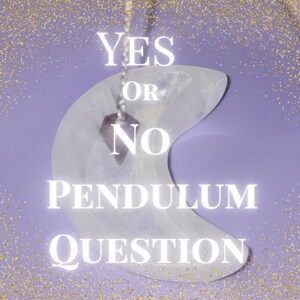 May include: A clear quartz pendulum hangs in front of a crescent moon-shaped crystal. The words "YES OR NO PENDULUM QUESTION" are displayed in white, with a lavender background and gold glitter.