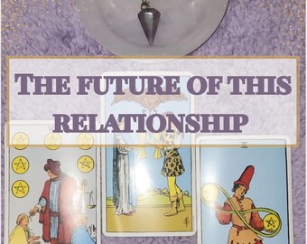 The Future of This Relationship | Tarot Reading | Love Reading | Same Day Delivery