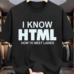 Camiseta "Eu Sei HTML: Como Conhecer Mulheres" | Camiseta Divertida para Programador | Presente Sarcástico para Programadores