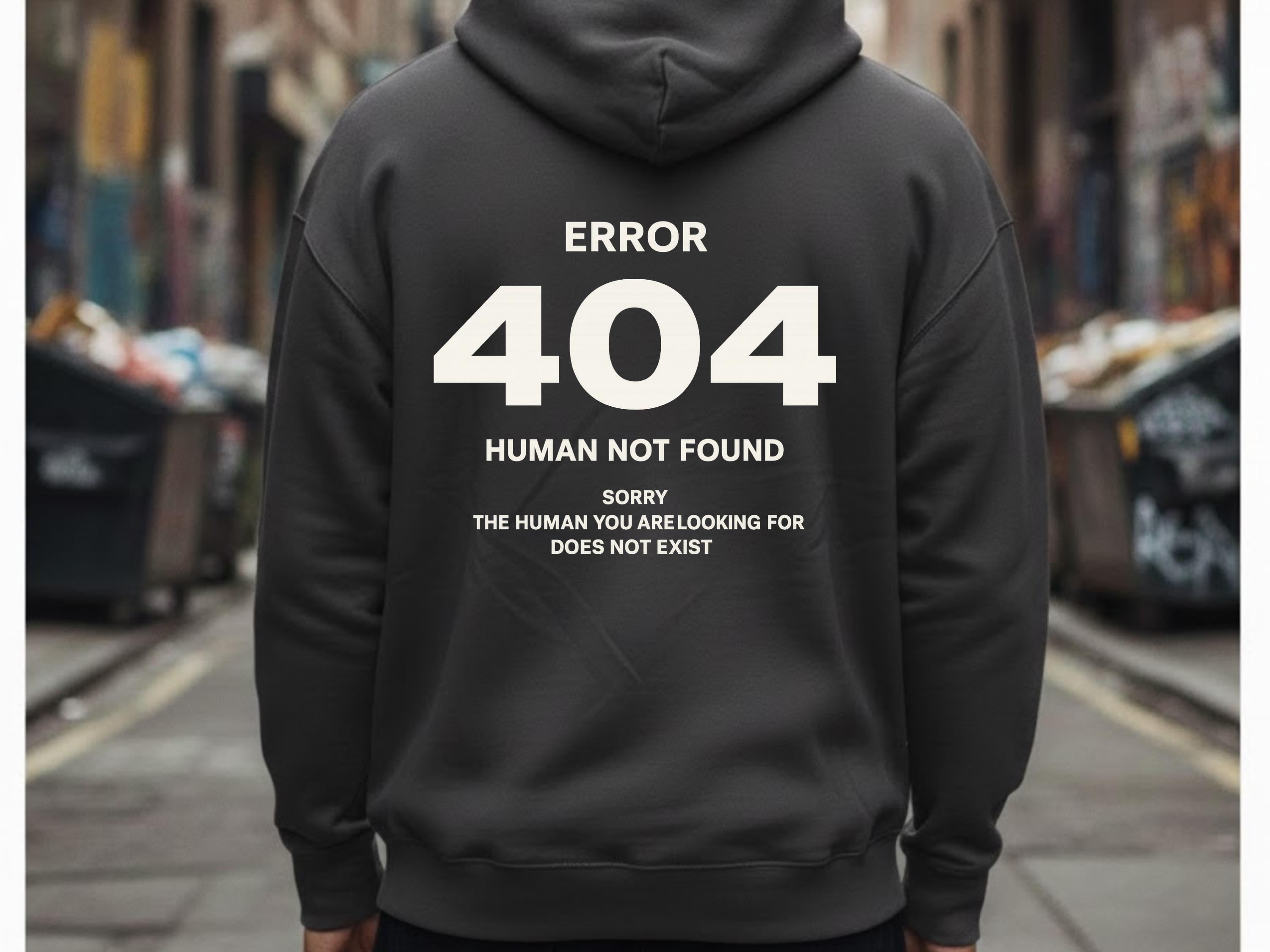 404 Error Hoodie | Human Not Found Graphic - Etsy