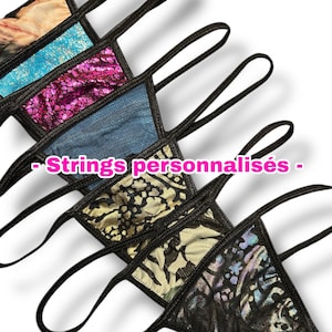 Peut inclure: Une collection de strings avec divers motifs et des lanières noires. Les tissus comprennent du denim, du rose scintillant et des imprimés animaliers. Le texte "Strings personnalisés" est visible.