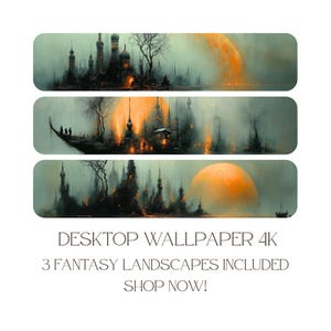 May include: Three fantasy landscape images with a dark, gothic aesthetic. Each image features a cityscape with tall spires and a large, orange celestial body in the background. The text "DESKTOP WALLPAPER 4K", "3 FANTASY LANDSCAPES INCLUDED", and "SHOP NOW!" are included.